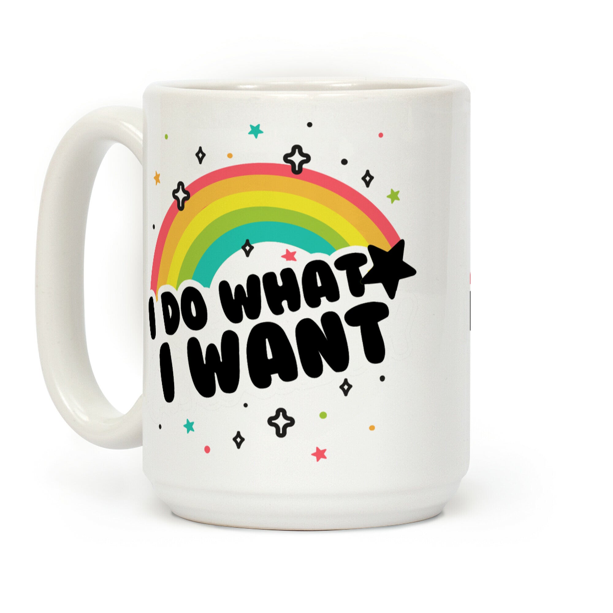 I Do What I Want (Rainbow) Coffee Mug
